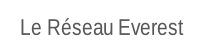 Le Réseau Everest.
