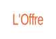 L'Offre.