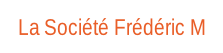 La Société Frédéric M.