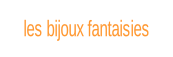 les bijoux fantaisies.